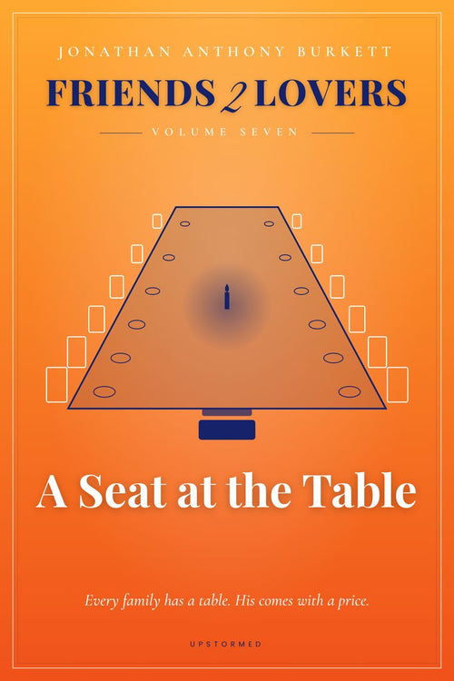 Friends 2 Lovers: A Seat at the Table