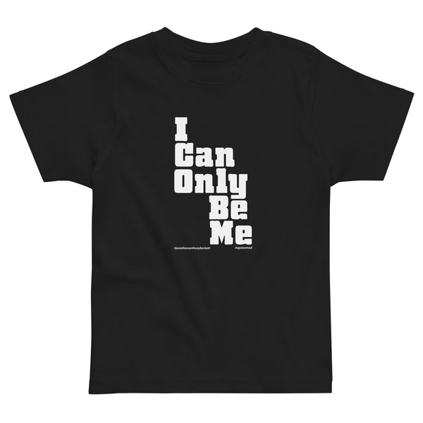 I Can Only Be Me Upstormed Toddler Jersey T-Shirt