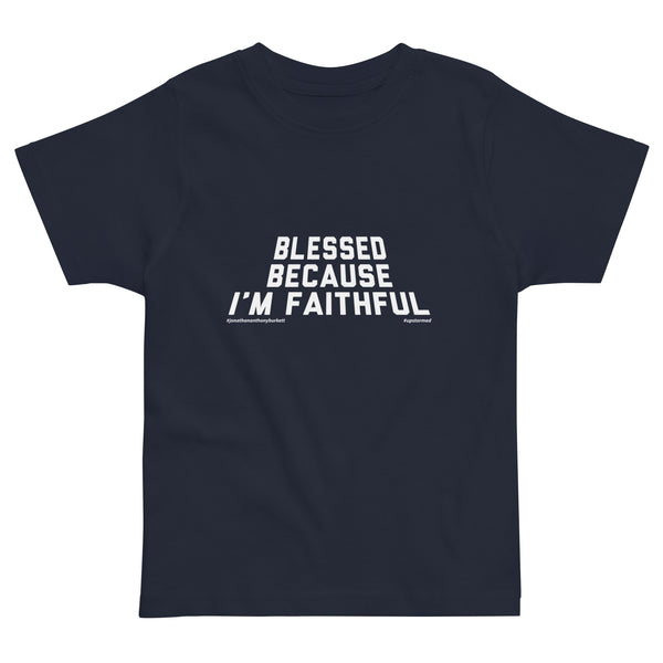 Blessed Because I'm Faithful Upstormed Kids T-Shirt