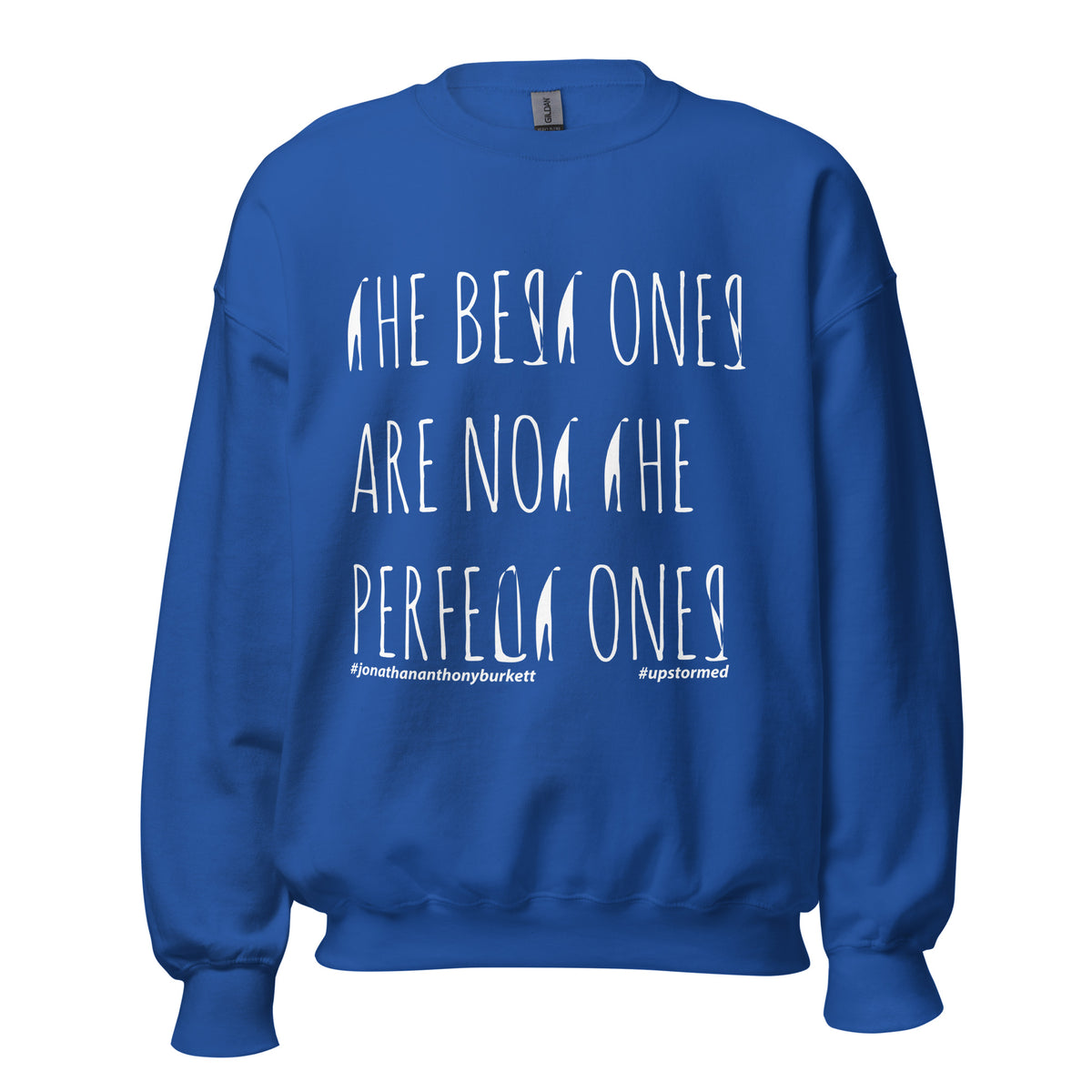 The Best Ones Upstormed Sweatshirt