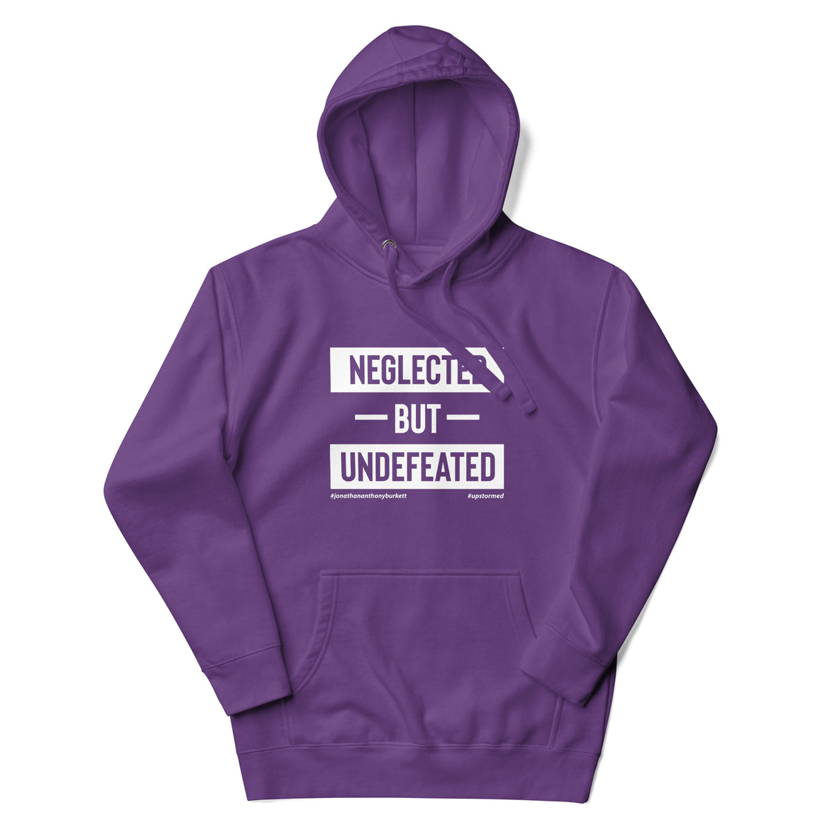 Neglected but Undefeated Upstormed Hoodie