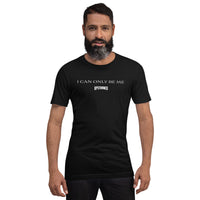 I Can Only Be Me Upstormed T-Shirt