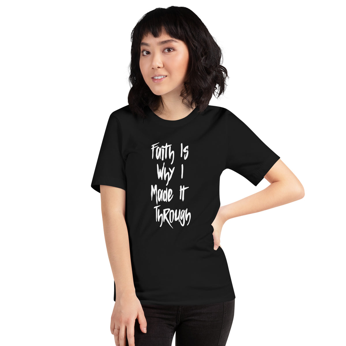 Faith Is Why I Made It Through Upstormed T-Shirt