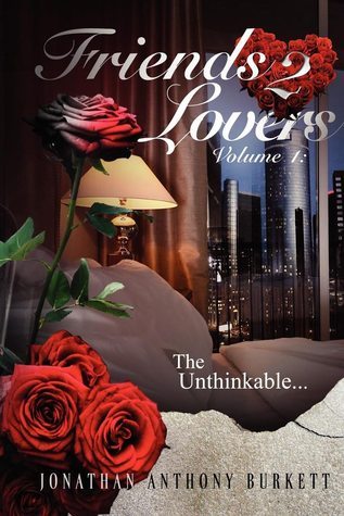 Friends 2 Lovers: The Unthinkable Book Series