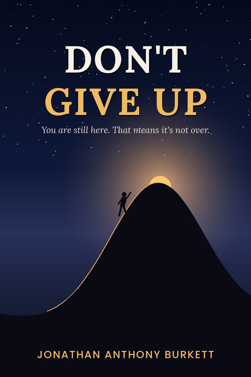 Don't Give Up by Jonathan Anthony Burkett, front cover