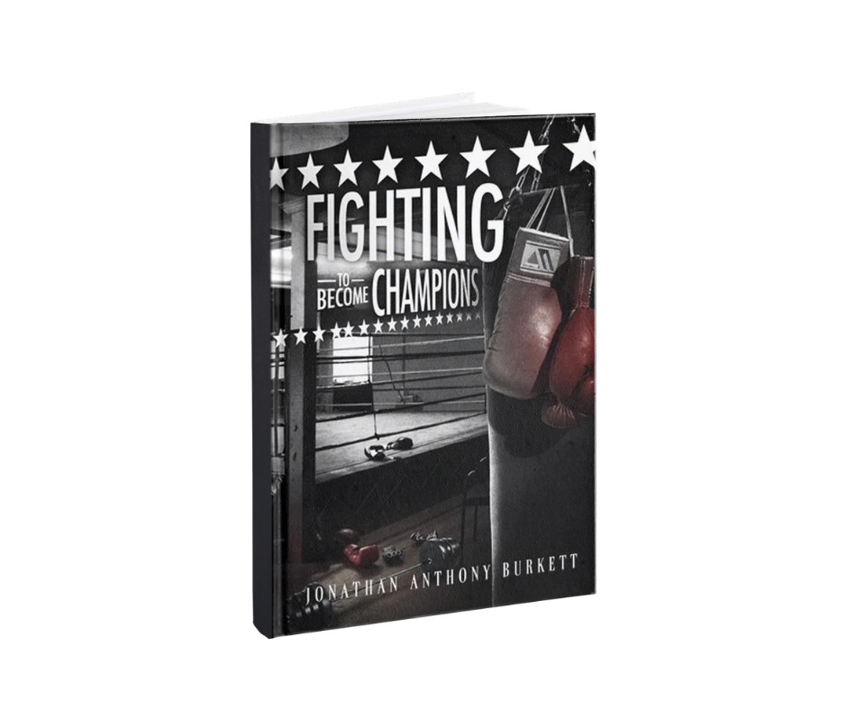 Fighting To Become Champions By Jonathan Anthony Burkett Book