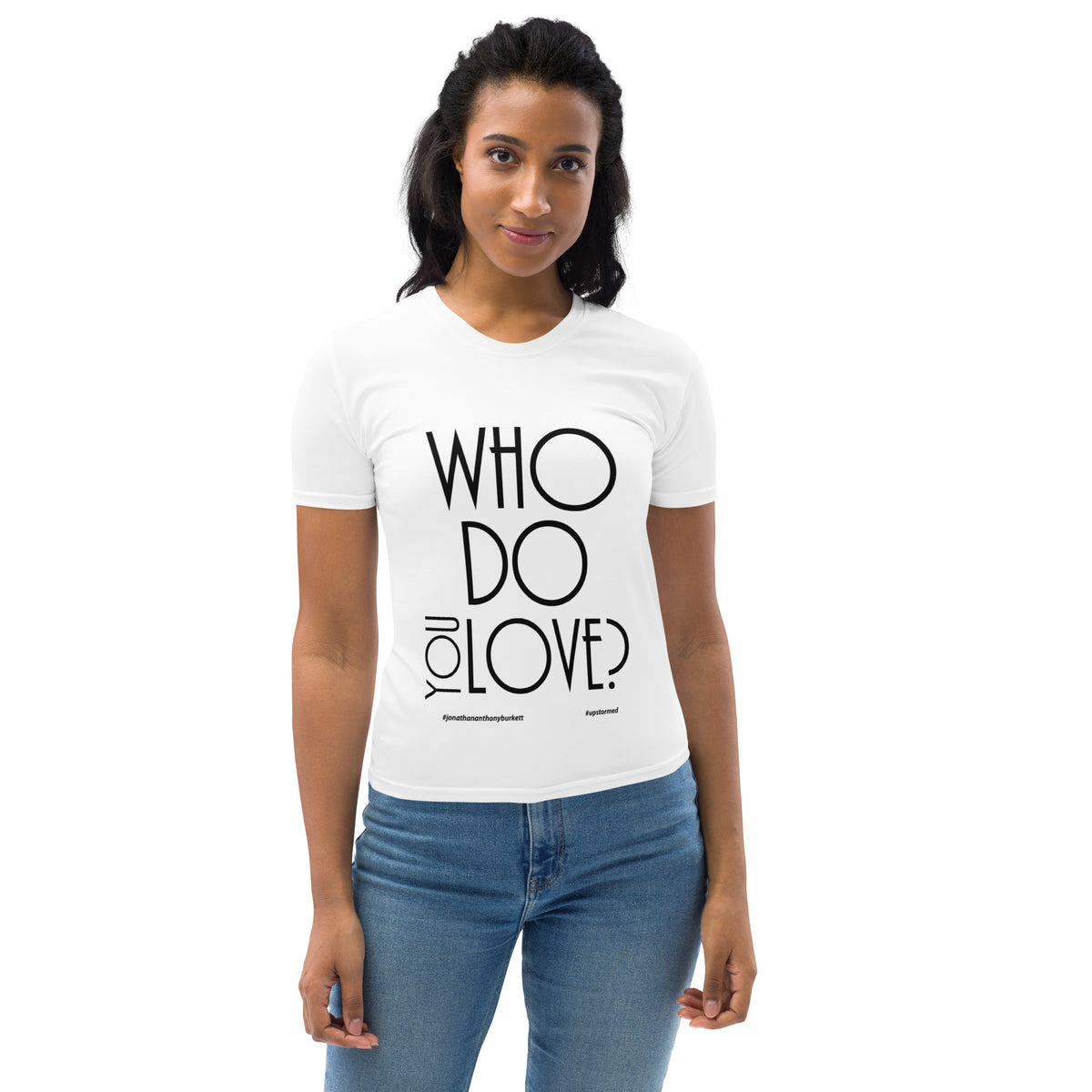 Who Do You Love Women's T-shirt