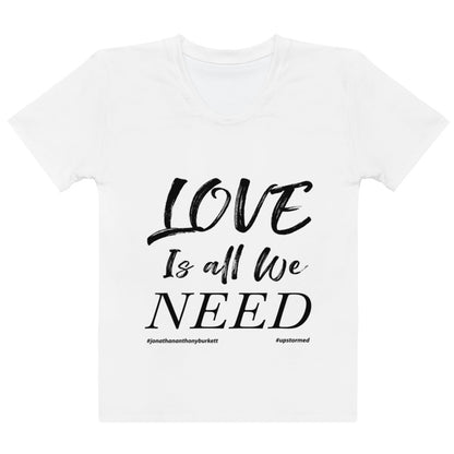 Love Is All We Need Women's T-shirt – product image 1