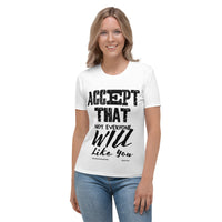Accept That Not Everyone Will Like You Women's T-Shirt