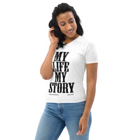 My Life, My Story Women's T-shirt