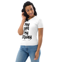 My Life, My Story Women's T-shirt