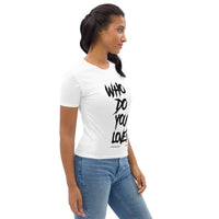 Who Do You Love Women's T-shirt