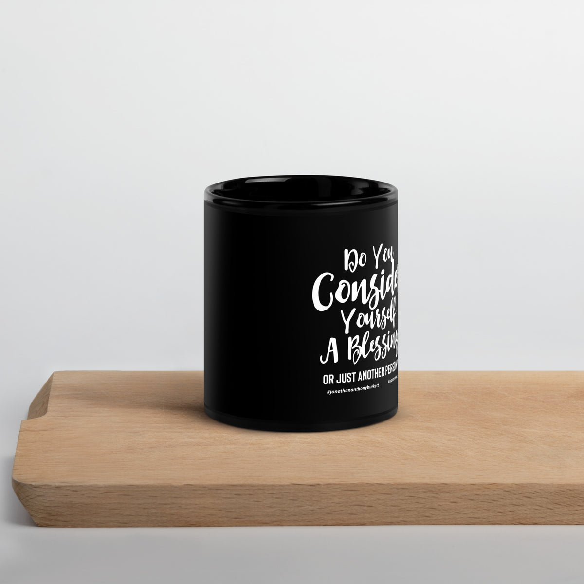 Do you consider Yourself a Blessing Upstormed Black Mug