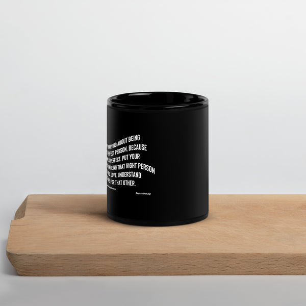 Stop Worrying About Being That Upstormed Black Glossy Mug
