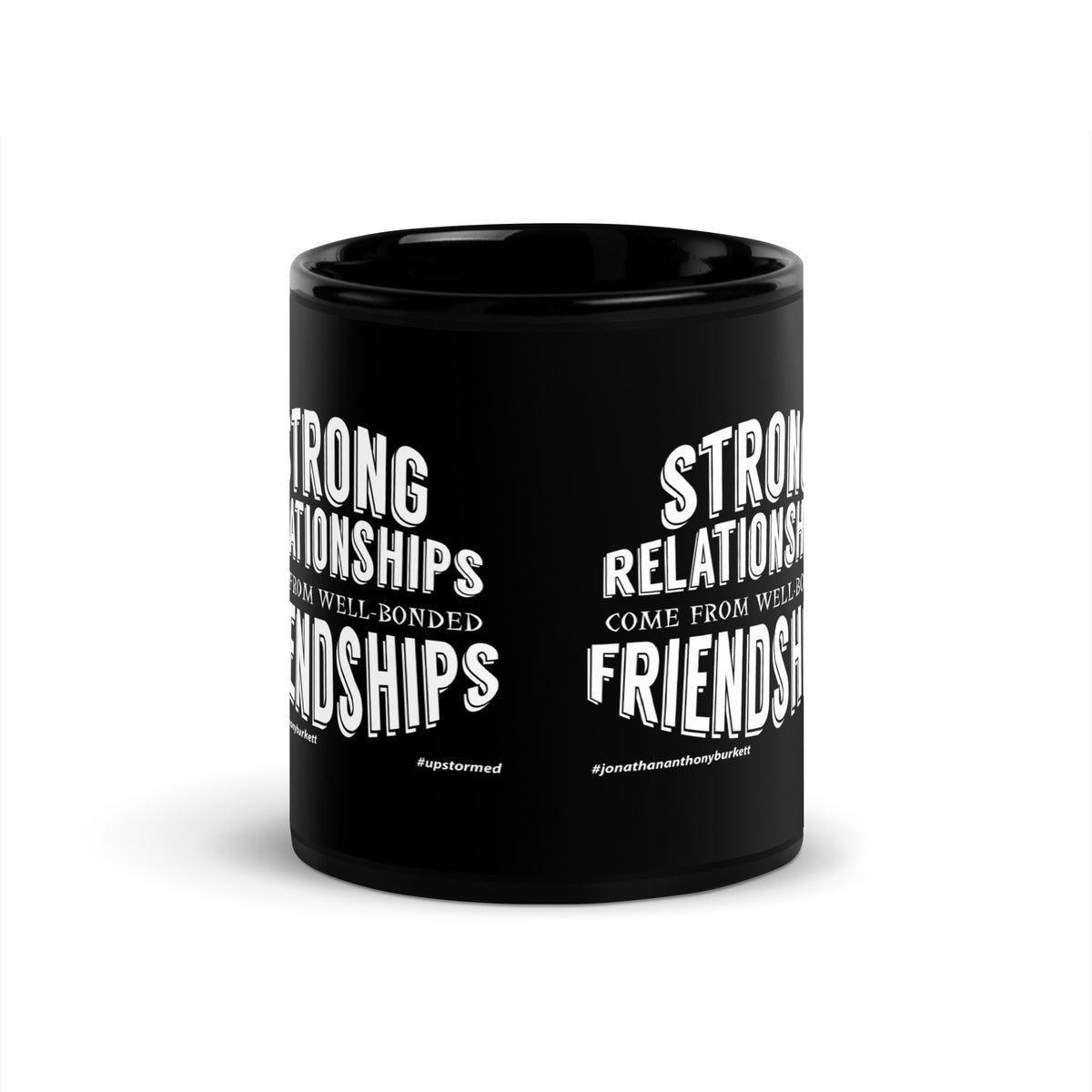 Strong Relationships Come From Well-Bonded Friendships Upstormed Mug