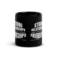 Strong Relationships Come From Well-Bonded Friendships Upstormed Mug