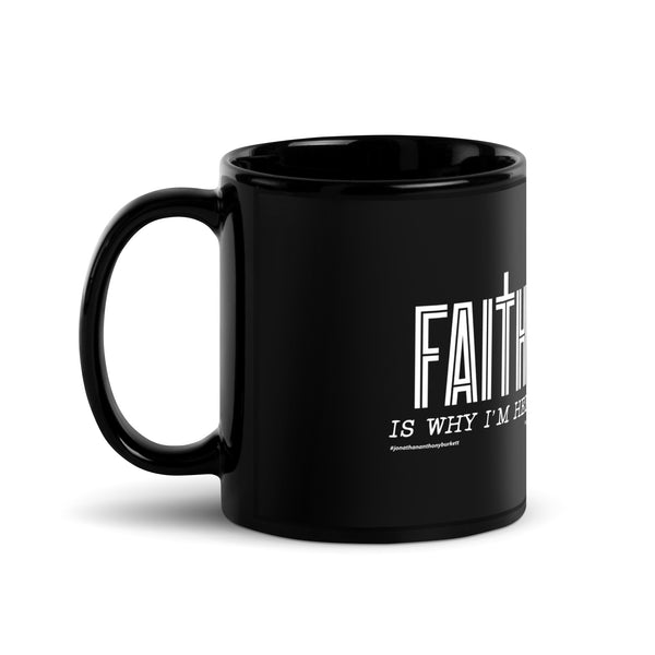 Faith Is Why I’m Here Upstormed Mug