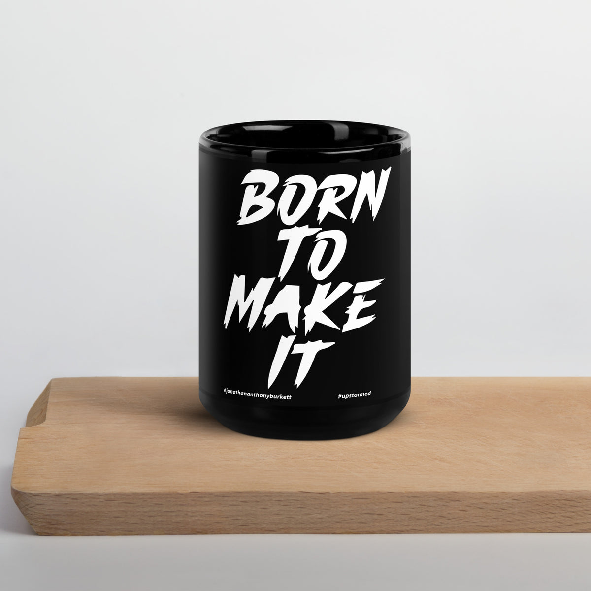 Born To Make It Upstormed Black Mug