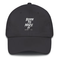 Born To Make It Upstormed Hat