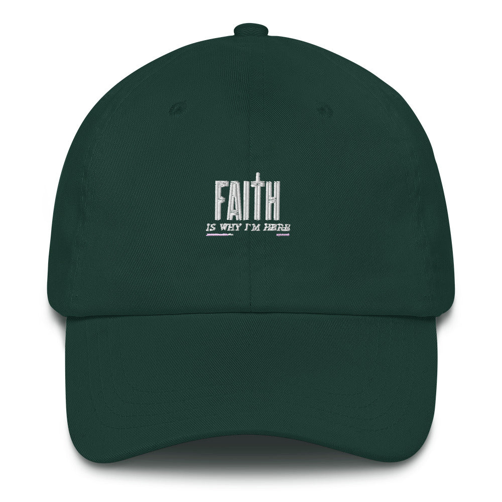 Faith Is Why I'm Here Upstormed Hat