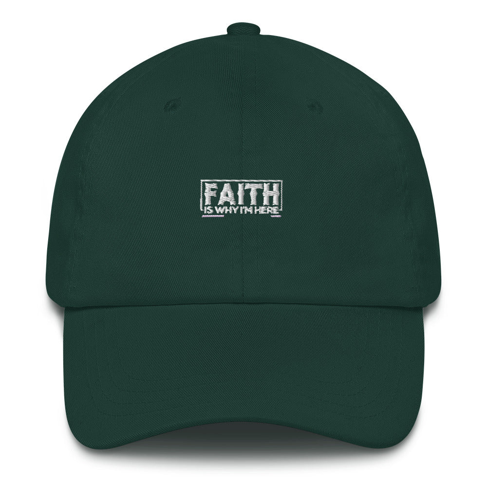 Faith Is Why I'm Here Upstormed Hat