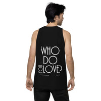 Who Do You Love Men’s premium tank top