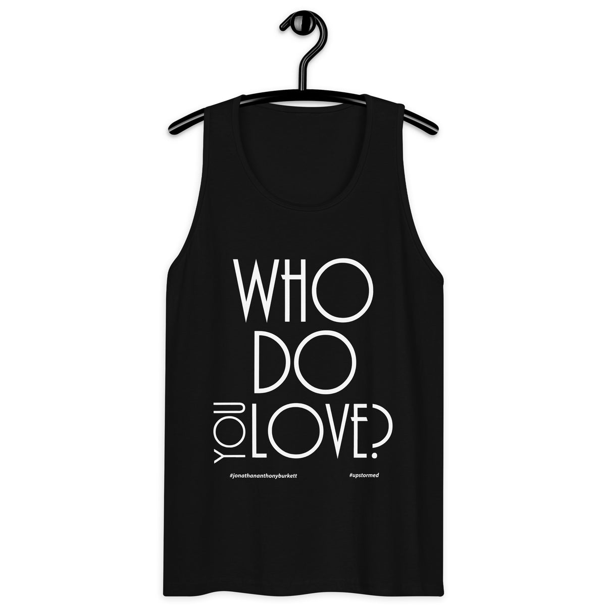 Who Do You Love Men’s premium tank top