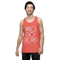 Who Do You Love Men’s premium tank top