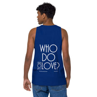 Who Do You Love Men’s premium tank top