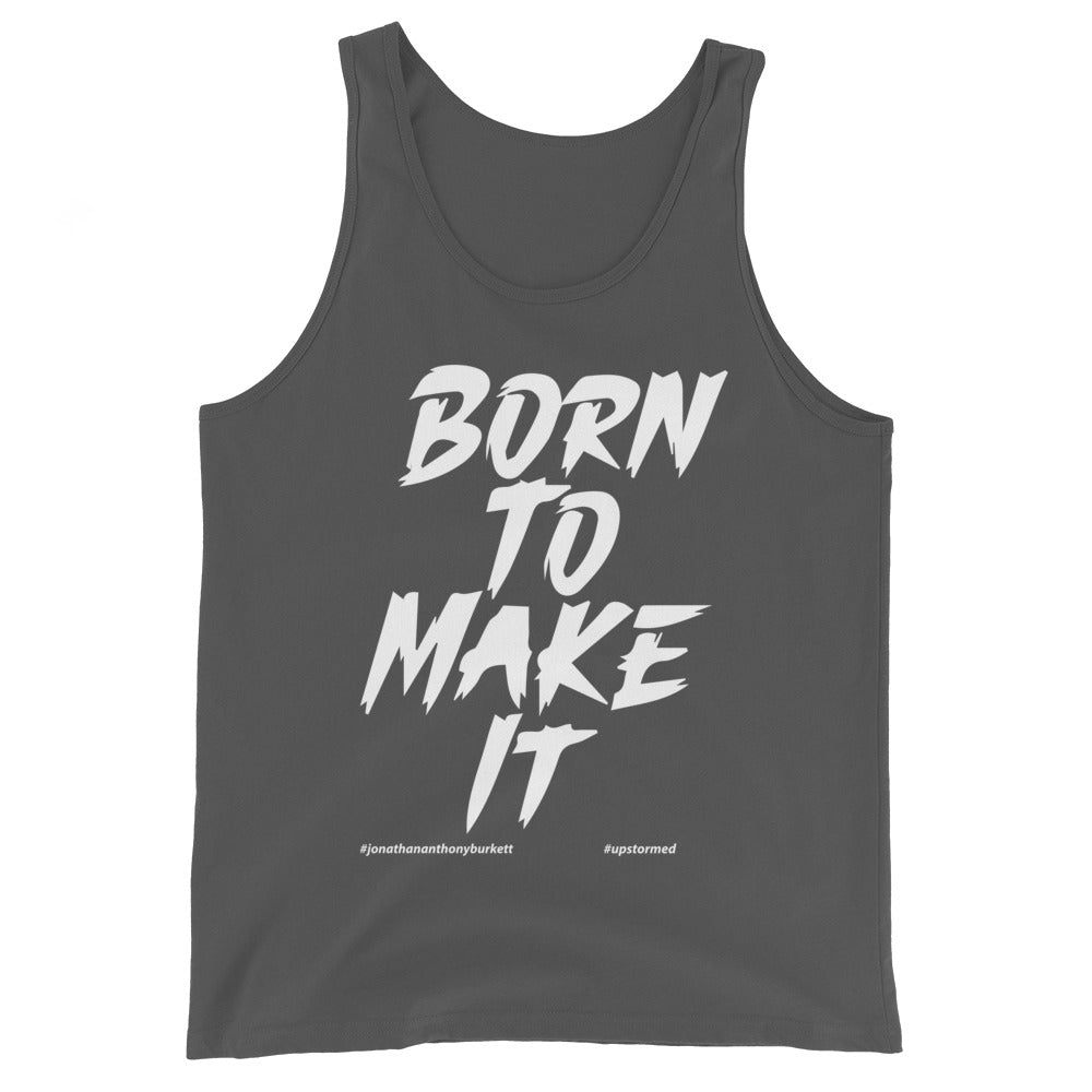 Born To Make It Upstormed Tank Top