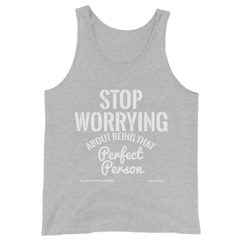 Stop Worrying About Being That Perfect Person Upstormed Tank Top