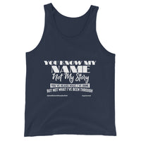 You know My Name, Not My Story Upstormed Tank Top