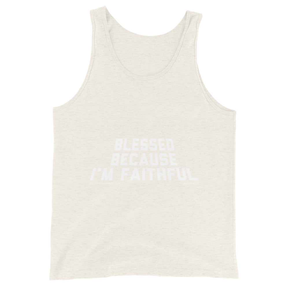 Blessed Because I’m Faithful Upstormed Tank Top