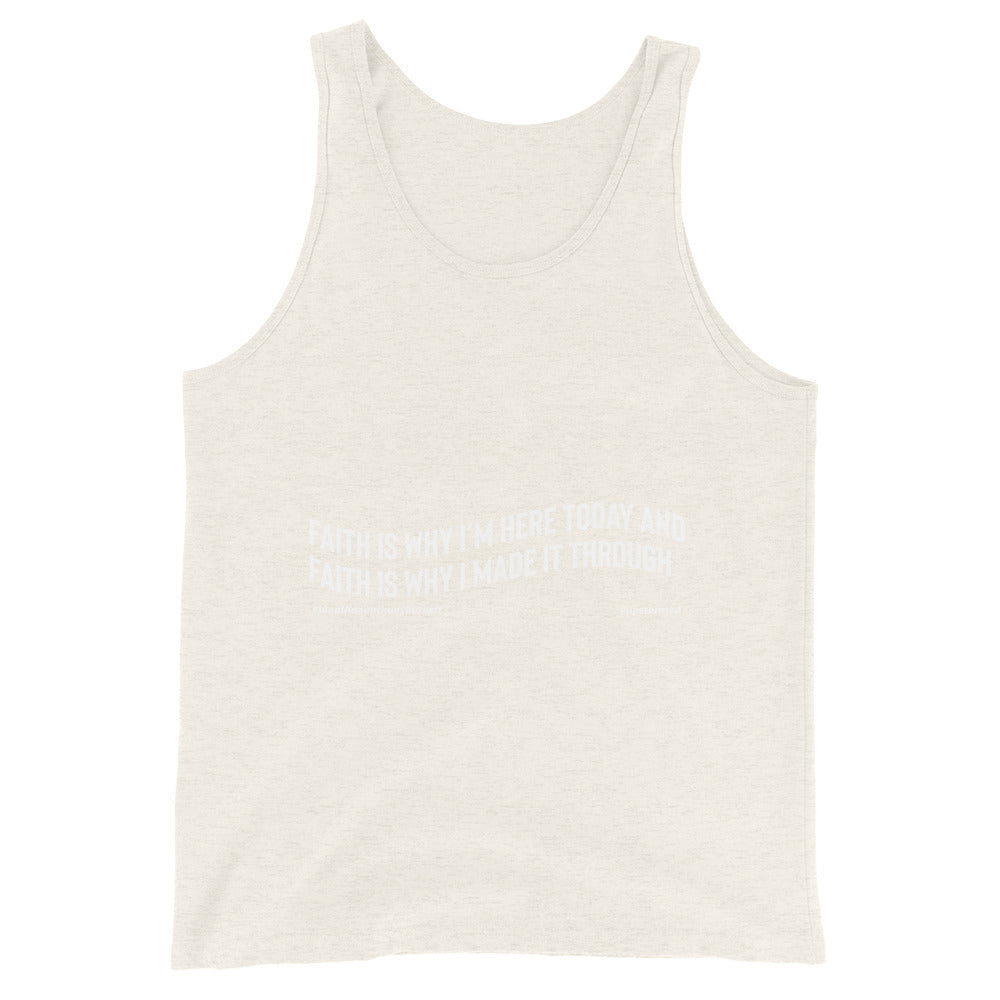 Faith Is Why I’m Here Today Upstormed Tank Top