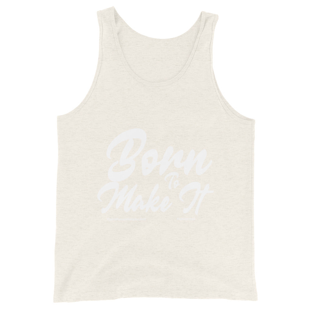 Born To Make It Upstormed Tank Top