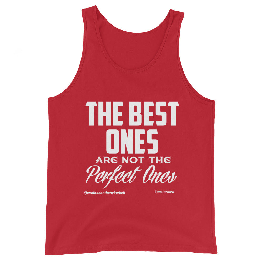 The Best Ones Are Not The Perfect Ones Upstormed Tank Top