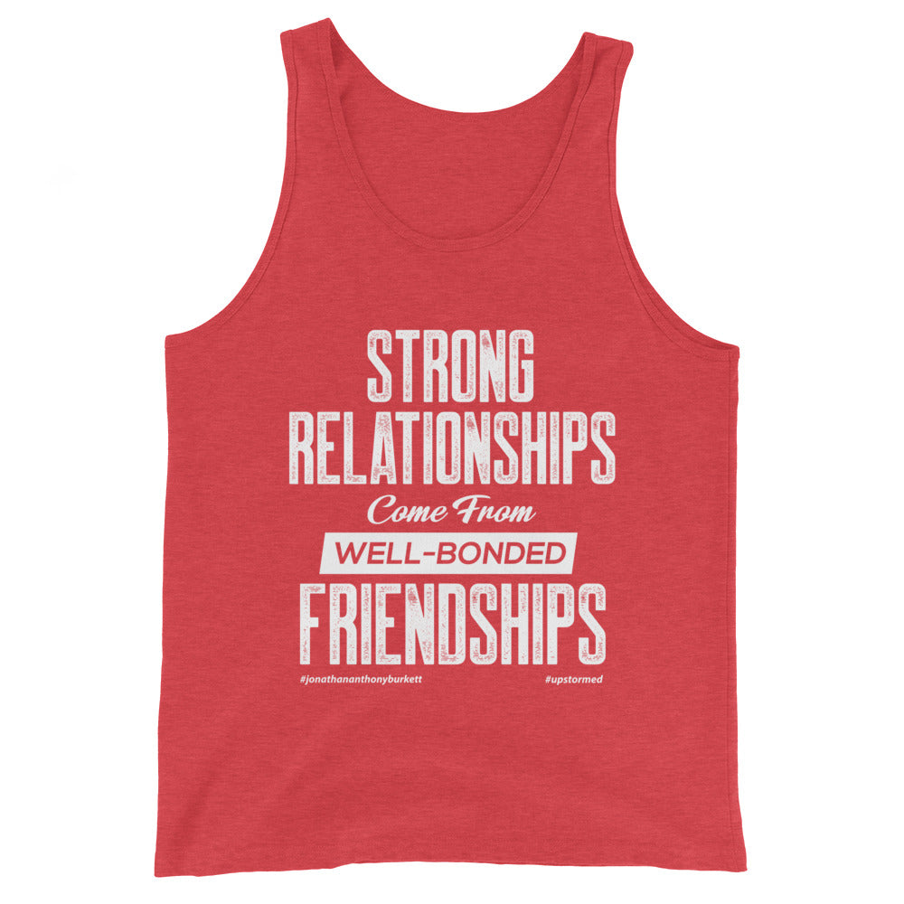 Strong Relationships Come From Well-Bonded Friendships Upstormed Tank Top