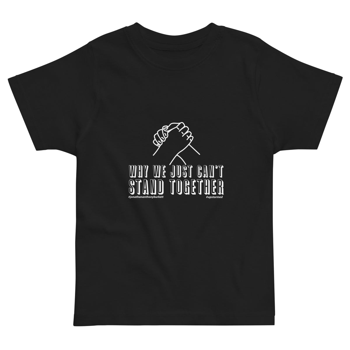 Why We Can't Just Stand Together Upstormed Kids T-Shirt
