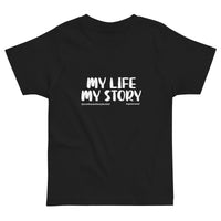 My Life My Story Upstormed Toddler T-Shirt