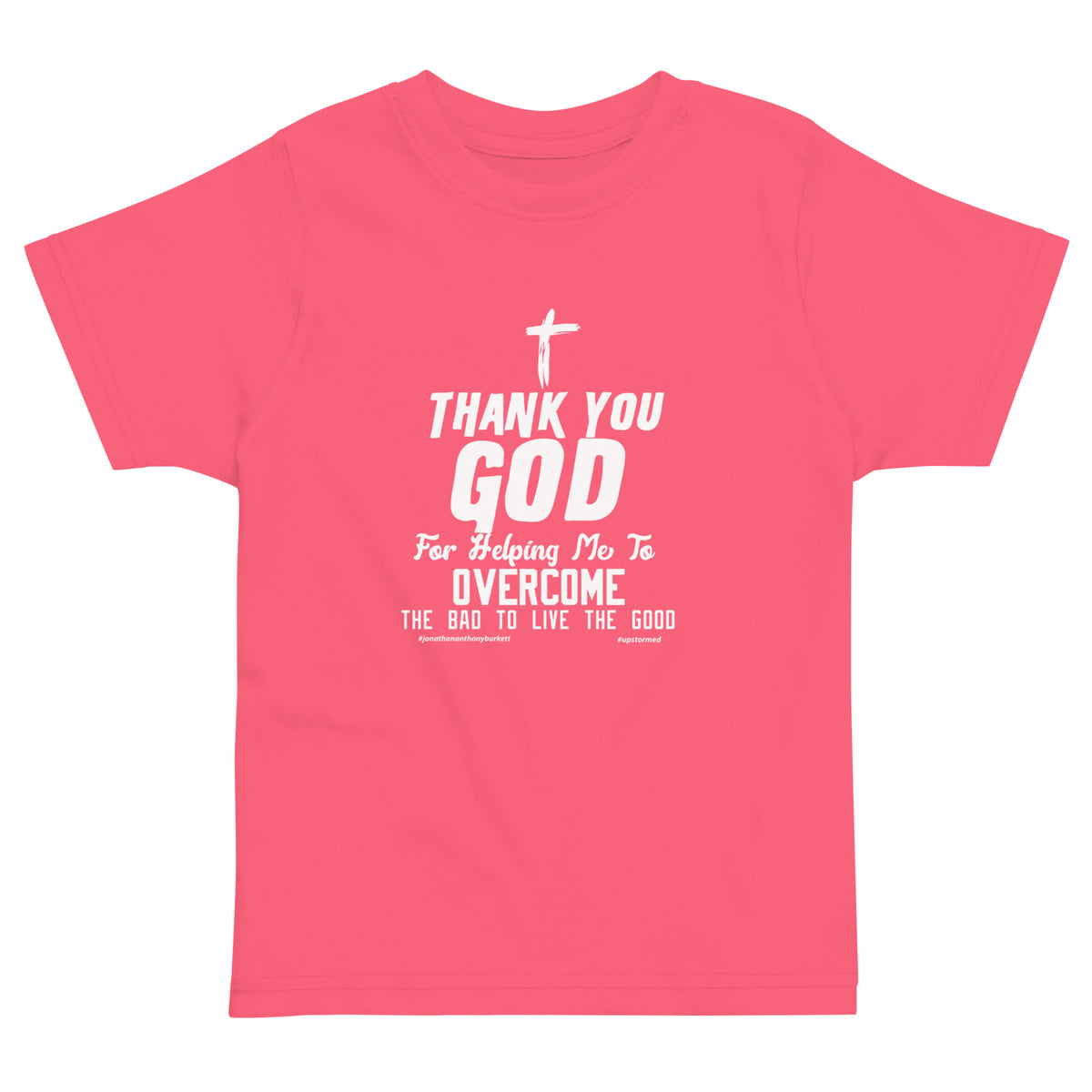 Thank You God Upstormed Toddler T-Shirt