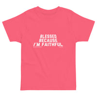 Blessed Because I'm Faithful Upstormed T-Shirt