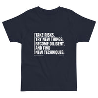 Take Risks Try New Things Upstormed Toddler T-Shirt