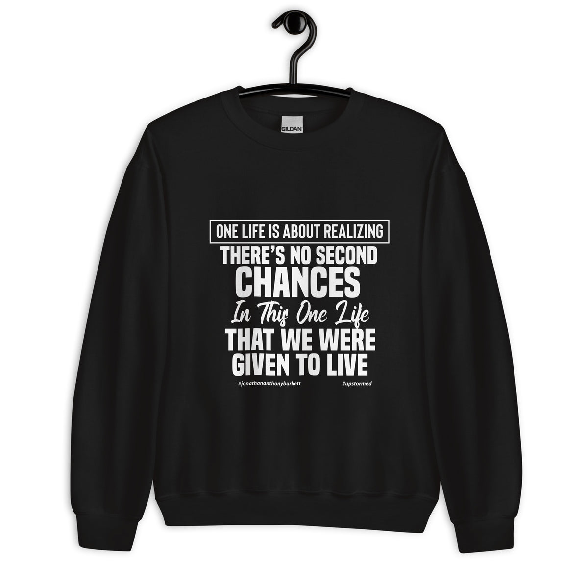 There's No Second Chances Upstormed Sweatshirt
