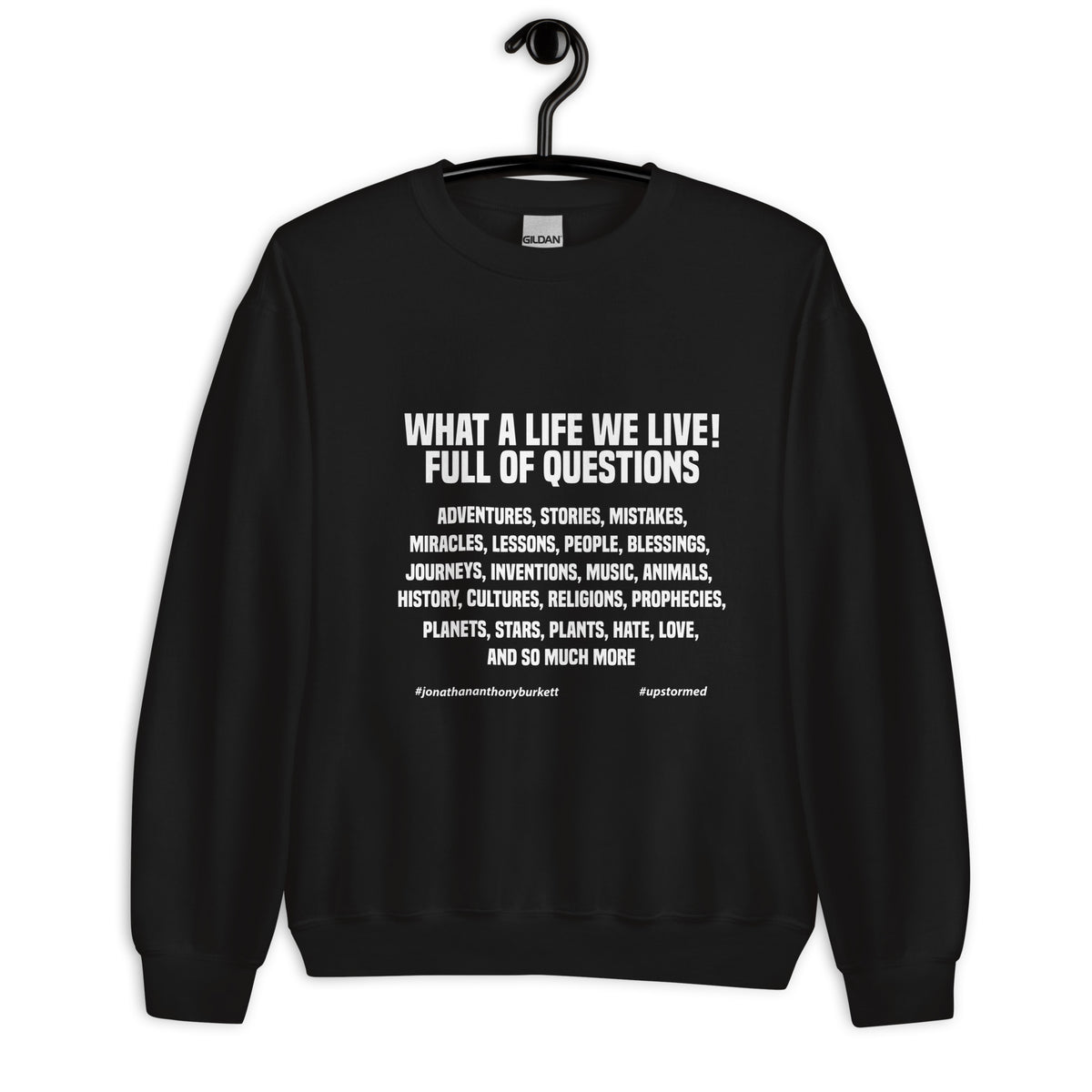 What A Life We live Upstormed Sweatshirt