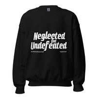Neglected But Undefeated Upstormed Sweatshirt