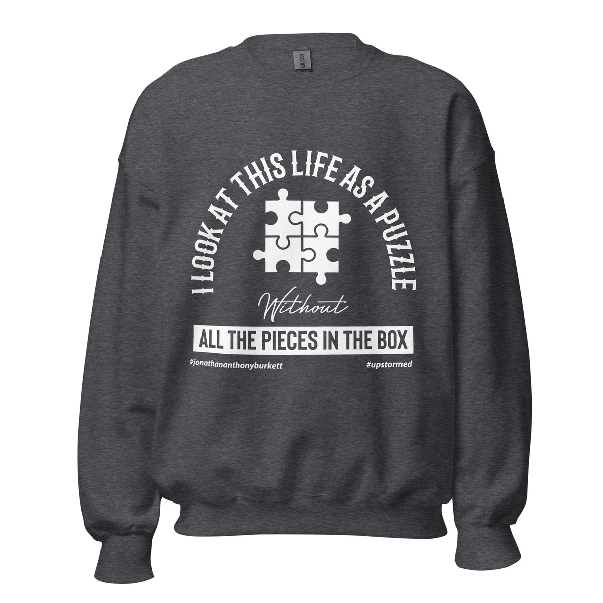 I Look At This Life As A Puzzle Upstormed Sweatshirt