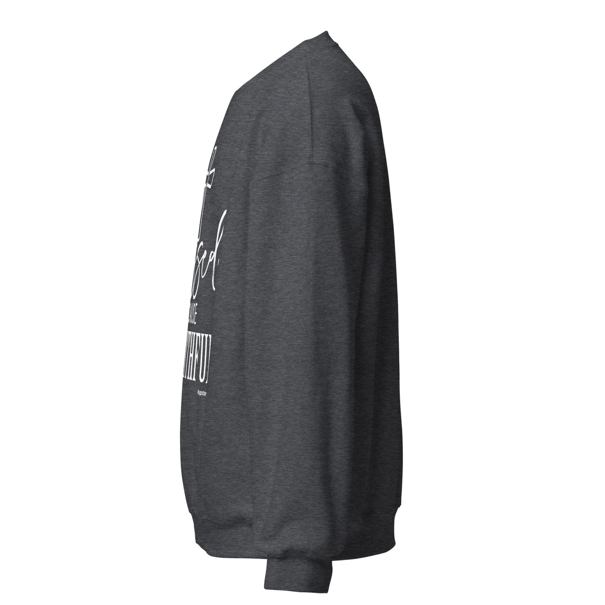 Blessed Because I'm Faithful Upstormed Sweatshirt