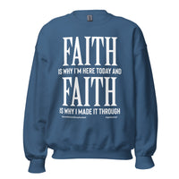 Faith Is Why I'm Here Upstormed Sweatshirt