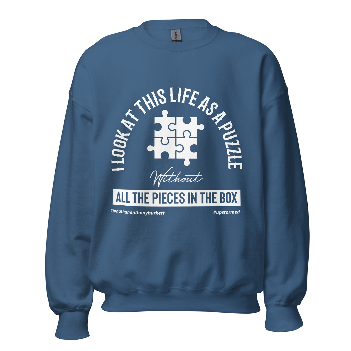 I Look At This Life As A Puzzle Upstormed Sweatshirt