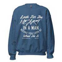 Look For The Heart In A Man Upstormed Sweatshirt